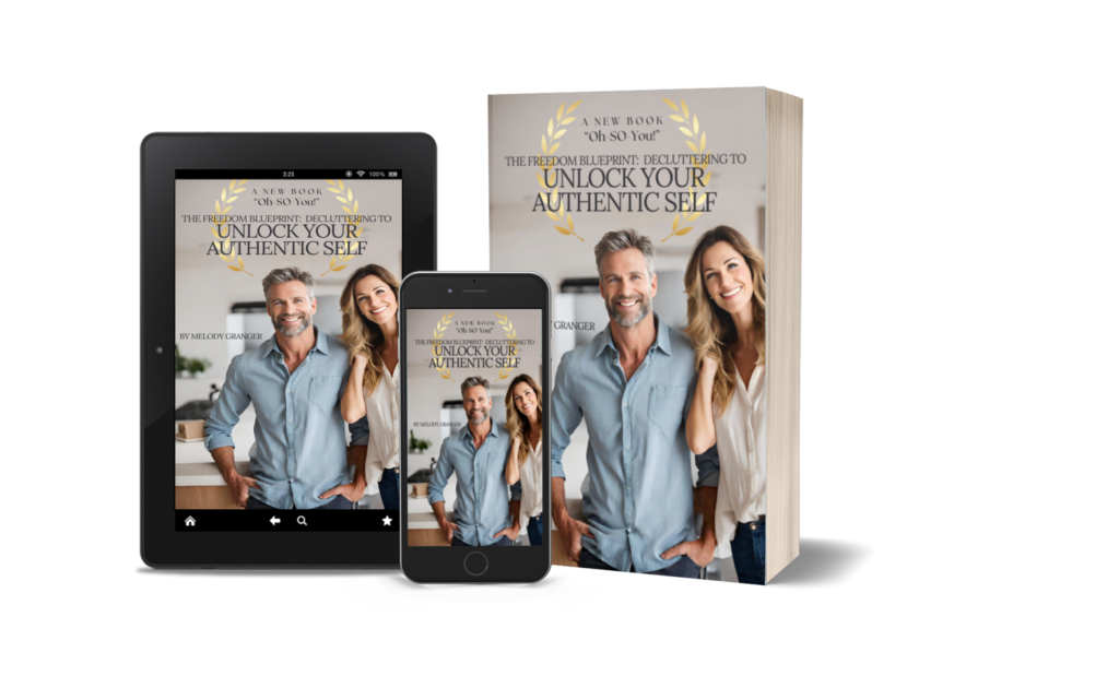 Melody Granger, Professional Organizer, Author "Oh-SO-You! The Freedom Blueprint: Decluttering to Unlock Your Authentic Self"